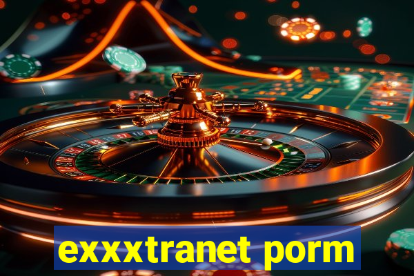 exxxtranet porm